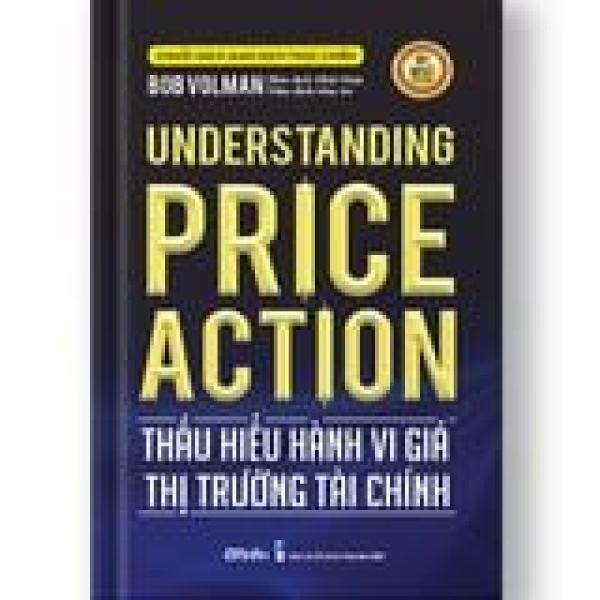 Thấu Hiểu Hành Vi Giá – Price Action Từ Trader Chuyên Nghiệp