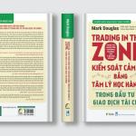 Trading in the Zone – Kiểm Soát Tâm Lý & Tư Duy Giao Dịch Xác Suất