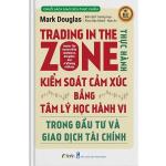 Trading in the Zone – Kiểm Soát Tâm Lý & Tư Duy Giao Dịch Xác Suất